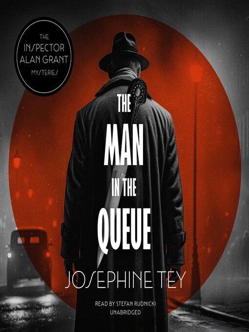 Title details for The Man in the Queue by Josephine Tey - Available